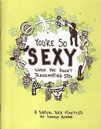 You're So Sexy When You Aren't Transmitting STD's by Isabella Rotman