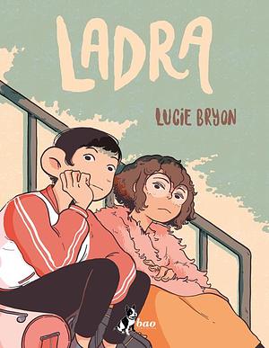 Ladra by Lucie Bryon