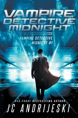 Vampire Detective Midnight by JC Andrijeski