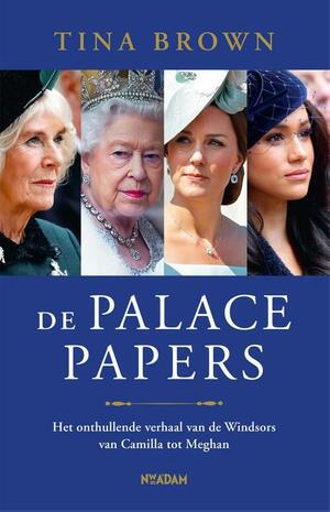 De Palace Papers: Het onthullende verhaal van de Windsors - van Camilla tot Meghan by Tina Brown