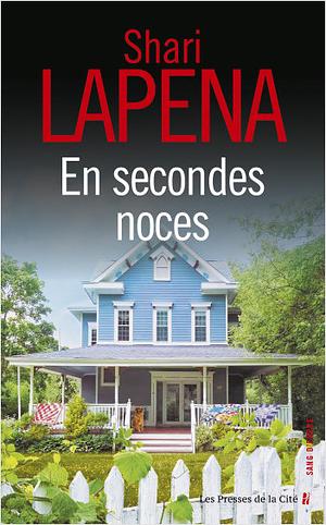 En secondes noces by Shari Lapena