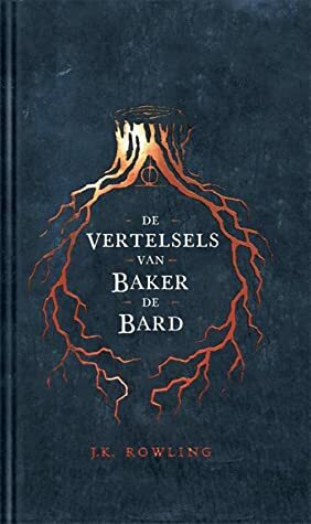 De Vertelsels van Baker de Bard by J.K. Rowling, Wiebe Buddingh'