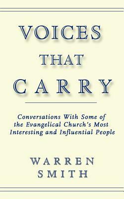 Voices That Carry by Warren B. Smith