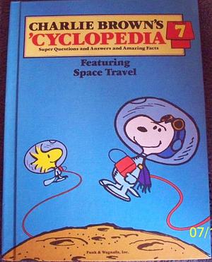 Charlie Brown's 'cyclopedia: Super Questions and Answers and Amazing Facts Featuring: Space Travel by Charlie Brown's Cyclopedia