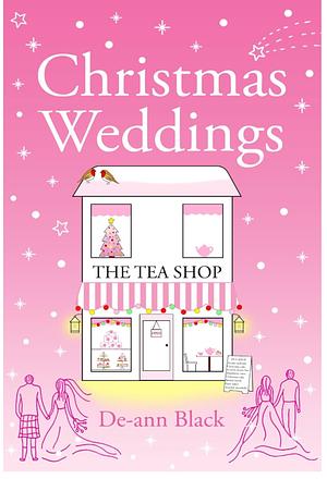 Christmas Weddings  by De-ann Black