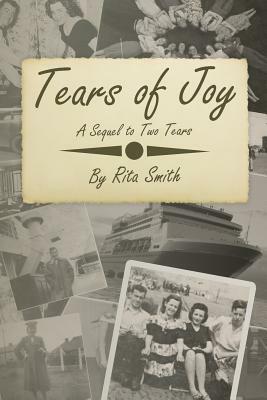 Tears of Joy: A Sequel to Two Tears by Rita Smith