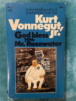 God Bless You, Mr. Rosewater by Kurt Vonnegut