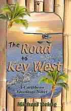 The Road to Key West by Michael Reisig