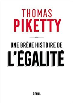 Une brève histoire de l'égalité by Thomas Piketty