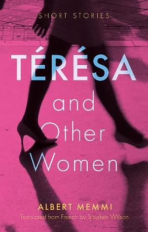 Térésa and Other Women by Albert Memmi