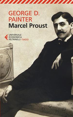 Marcel Proust by George D. Painter