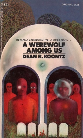 A Werewolf Among Us by Dean Koontz