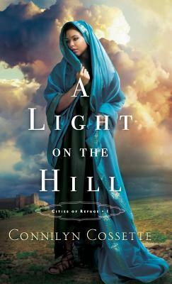 Light on the Hill by Connilyn Cossette