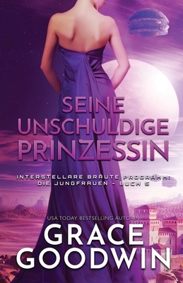 Seine unschuldige Prinzessin: (Großdruck) by Grace Goodwin