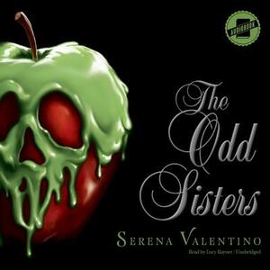 The Odd Sisters: A Tale of the Three Witches by Serena Valentino