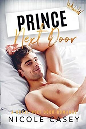 Prince Next Door by Nicole Casey