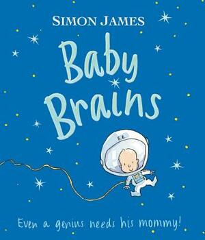 Baby Brains by Simon James