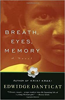 Breath, Eyes, Memory by Edwidge Danticat