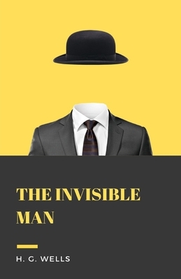 The Invisible Man Illustrated by H.G. Wells