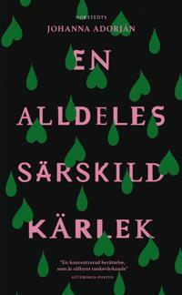 En alldeles särskild kärlek by Johanna Adorján