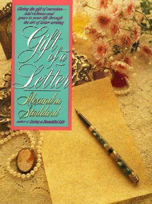 Gift of a Letter by Alexandra Stoddard