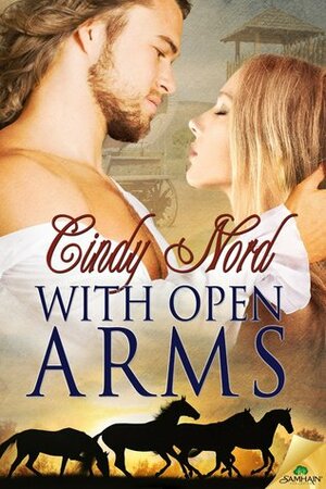 With Open Arms by Cindy Nord