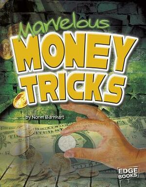 Marvelous Money Tricks by Norm Barnhart