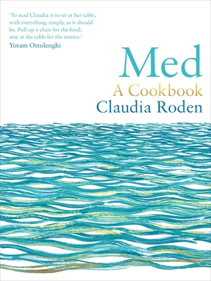 Med: A Cookbook by Claudia Roden