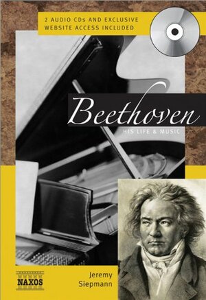 Beethoven: His Life & Music With CD by Jeremy Siepmann, Sourcebook MediaFusion