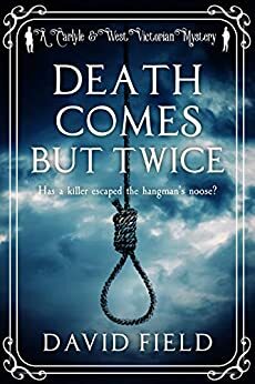 Death Comes But Twice by David Field