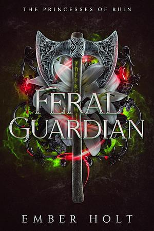 Feral Guardian by Ember Holt
