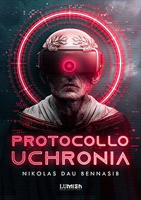 Protocollo Uchronia by Nikolas Dau Bennasib