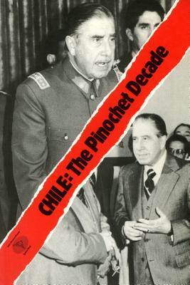 Chile: The Pinochet Decade: The Rise and Fall of the Chicago Boys by Jacqueline Roddick, Phillip O'Brien