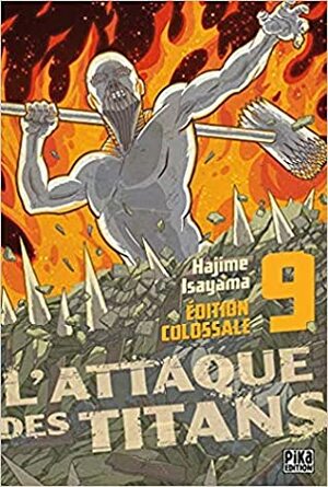 L'attaque des titans : édition colossale tome 9 by Hajime Isayama