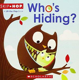 By ScholasticSkip Hop: Who's Hiding?Hardcover September 1, 2012 by Scholastic Inc., Scholastic Inc.