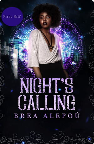 Night's Calling by Brea Alepoú