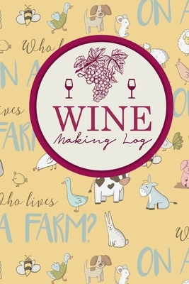 Wine Making Log by Rogue Plus Publishing