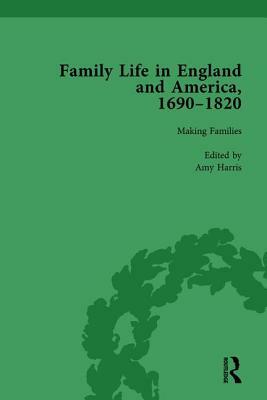 Family Life in England and America, 1690-1820, Vol 2 by Rachel Cope, Amy Harris, Jane Hinckley