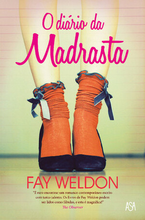 O Diário da Madrasta by Fay Weldon