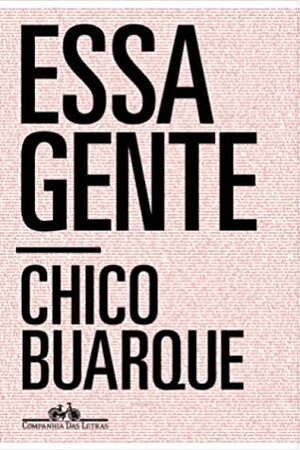 Essa gente by Chico Buarque