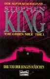 The Green Mile, Teil 1: Der Tod der jungen Mädchen by Stephen King