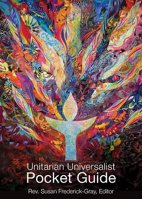 The Unitarian Universalist Pocket Guide: Sixth Edition by Susan Frederick-Gray