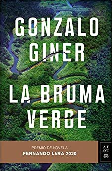 La bruma verde by Gonzalo Giner