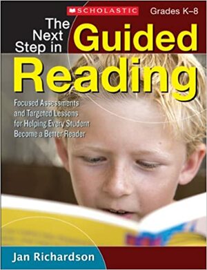 The Next Step in Guided Reading by Jan Richardson