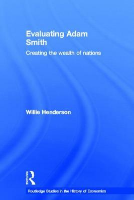 Evaluating Adam Smith by William Henderson