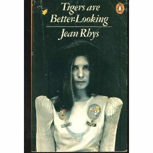 Tigers Are Better Looking by Jean Rhys