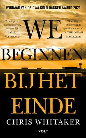 We beginnen bij het einde by Chris Whitaker