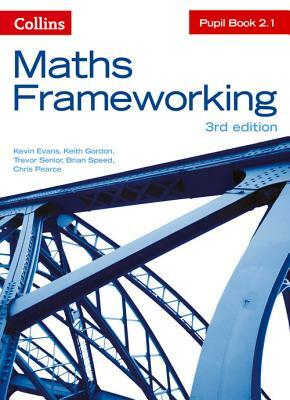 Maths Frameworking -- Pupil Book 2.1 [third Edition] by Kevin Evans