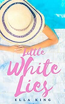 Little White Lies by Ella King