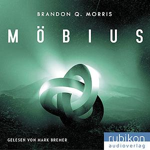 Möbius: Das zeitlose Artefakt by Brandon Q. Morris